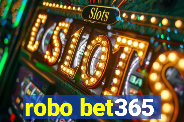 robo bet365